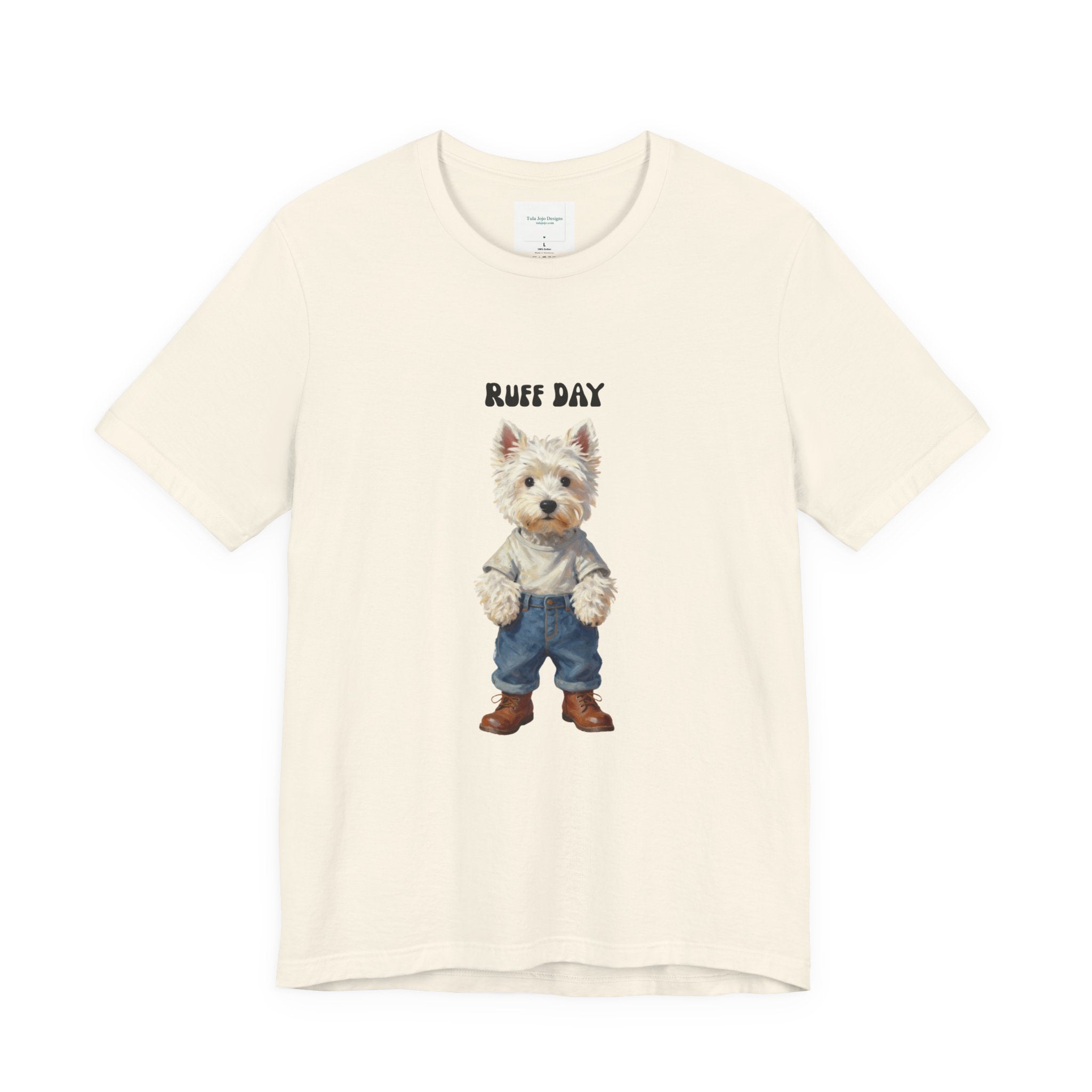 Unisex T‑Shirt Ruff Day Westie — Cute West Highland Terrier Graphic Tee