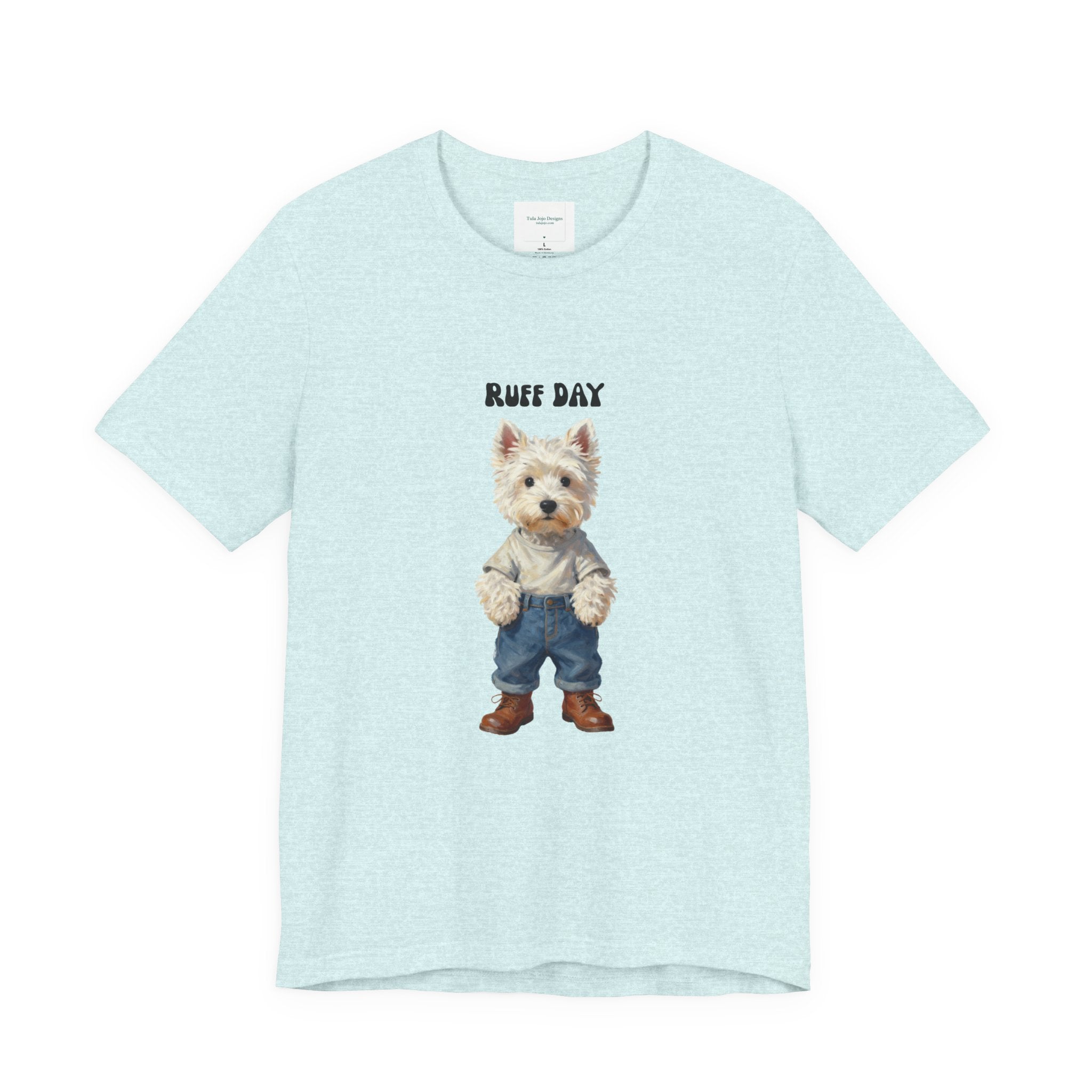 Unisex T‑Shirt Ruff Day Westie — Cute West Highland Terrier Graphic Tee