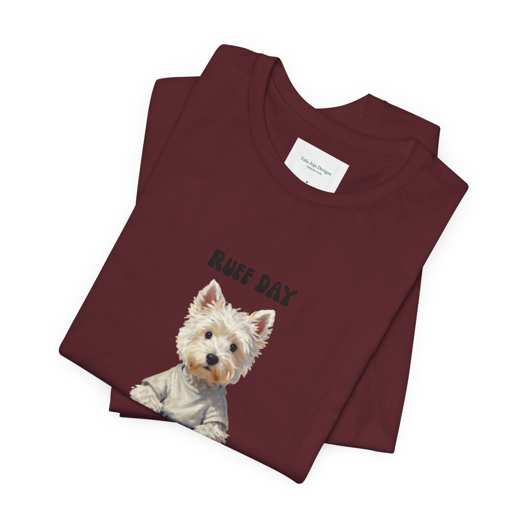 Unisex T‑Shirt Ruff Day Westie — Cute West Highland Terrier Graphic Tee